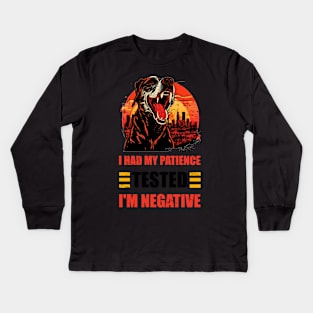 Man Womens I Had My Patience Tested I'm Negative Funny sarcasm Kids Long Sleeve T-Shirt